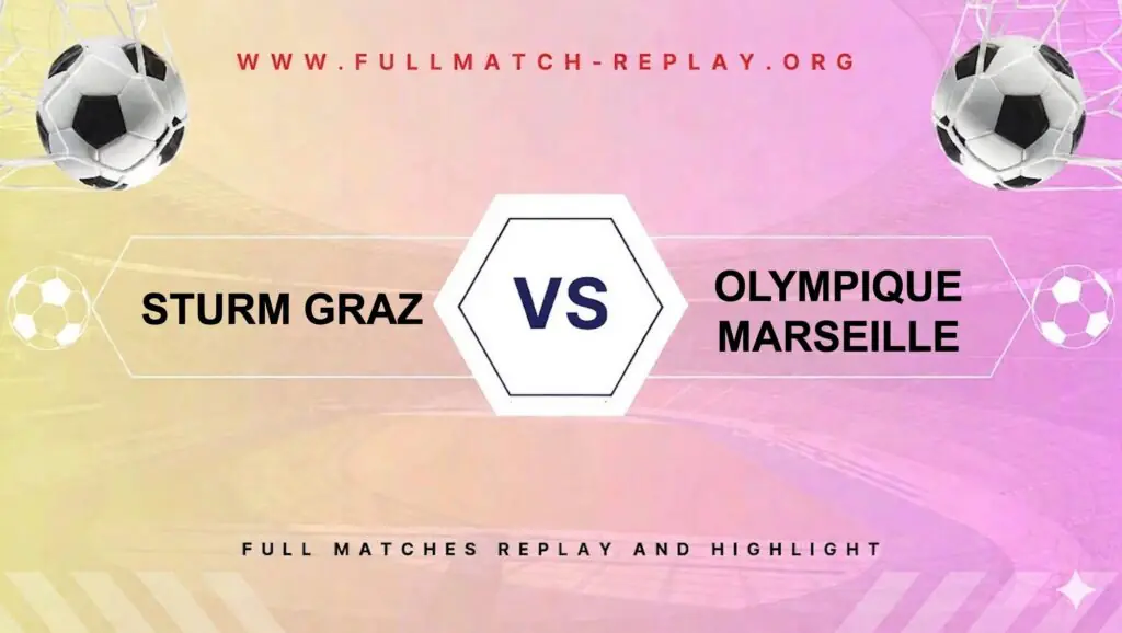 Sturm Graz vs Olympique Marseille
