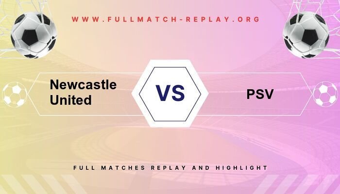 Newcastle United vs PSV