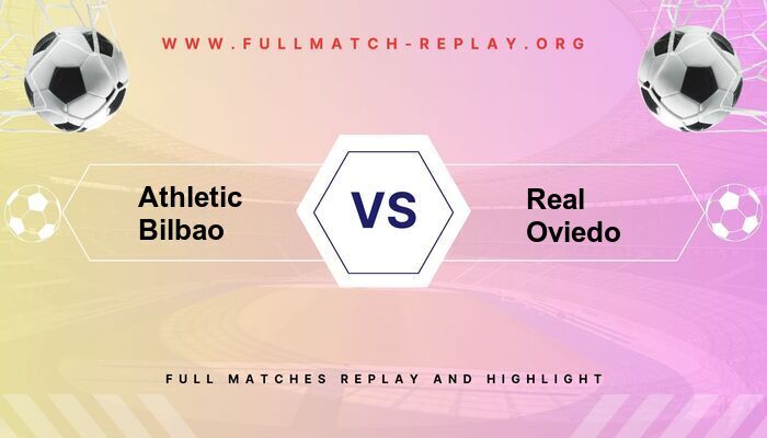 Athletic Bilbao vs Real Oviedo