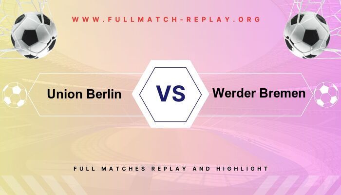 Union Berlin vs Werder Bremen