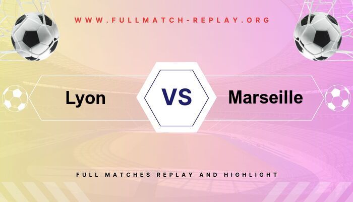 Lyon vs Marseille