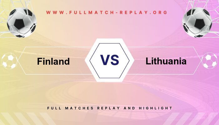 Finland vs Lithuania