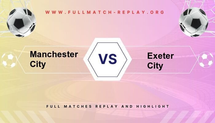 Manchester City vs Exeter City