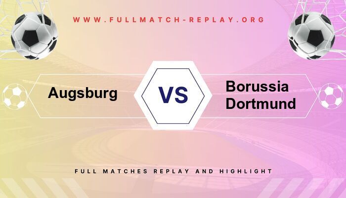 Augsburg vs Borussia Dortmund