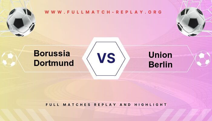 Borussia Dortmund vs Union Berlin