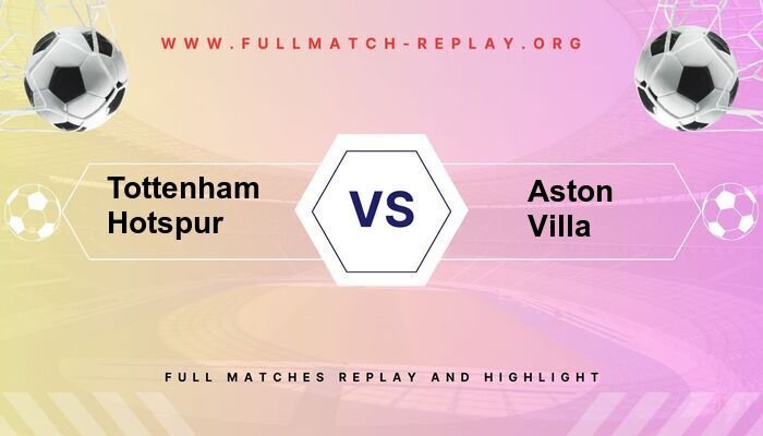 Tottenham Hotspur vs Aston Villa