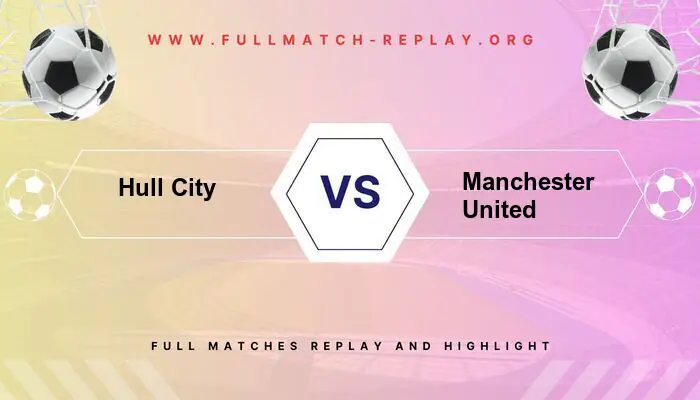 Hull City vs Manchester United