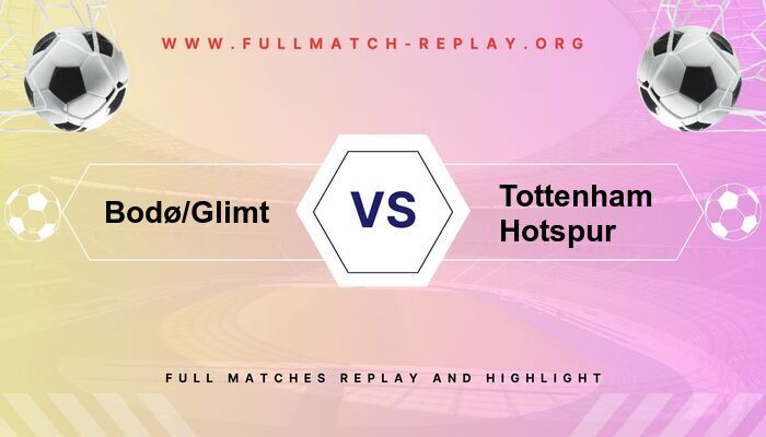 Bodø/Glimt vs Tottenham Hotspur
