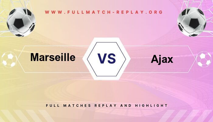Marseille vs Ajax