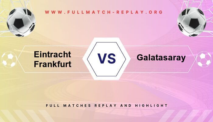 Eintracht Frankfurt vs Galatasaray