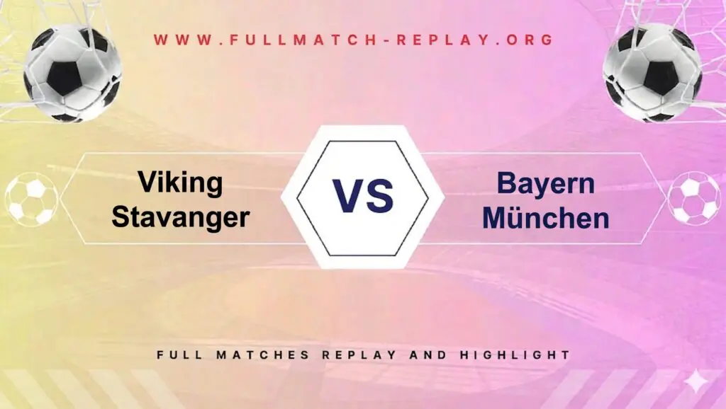 Viking Stavanger vs Bayern München