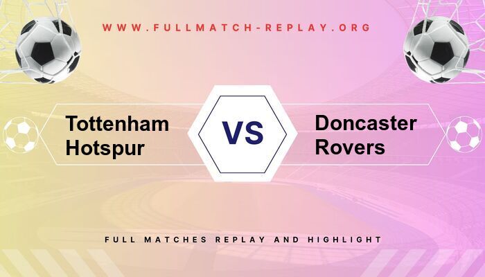 Tottenham Hotspur vs Doncaster Rovers