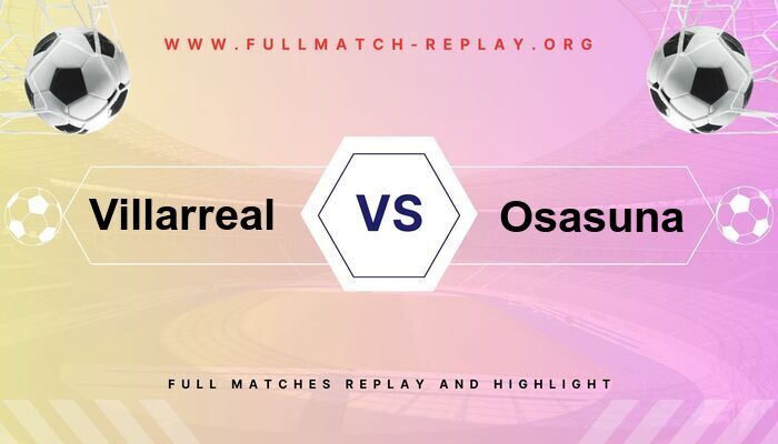 Villarreal vs Osasuna