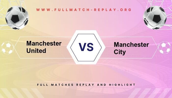 Manchester United vs Manchester City