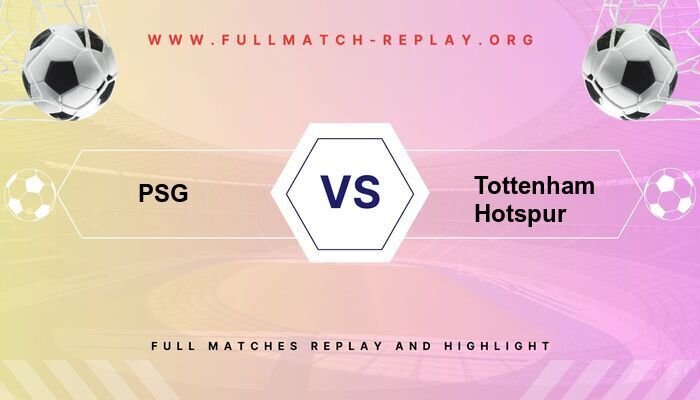 PSG vs Tottenham Hotspur