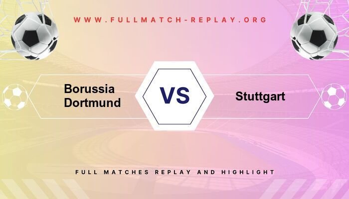 Borussia Dortmund vs Stuttgart