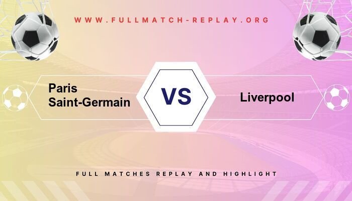 Paris Saint-Germain vs Liverpool