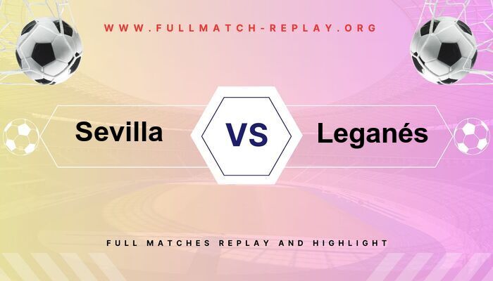 Sevilla vs Leganés