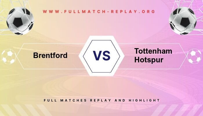 Brentford vs Tottenham Hotspur