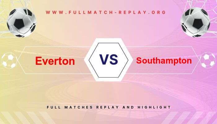 Everton vs Southampton