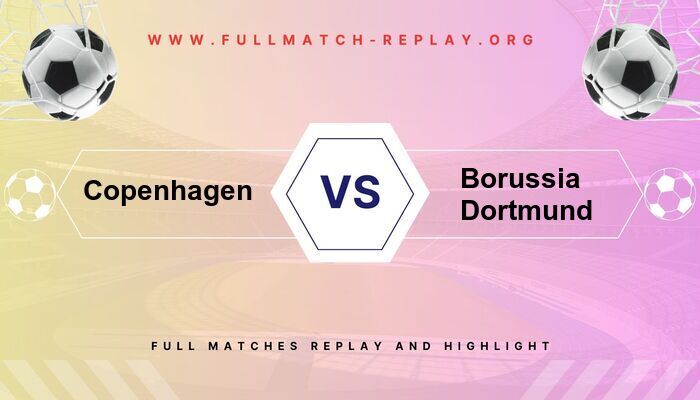 Copenhagen vs Borussia Dortmund