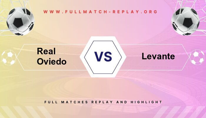 Real Oviedo vs Levante