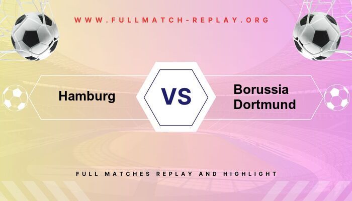 Hamburg vs Borussia Dortmund