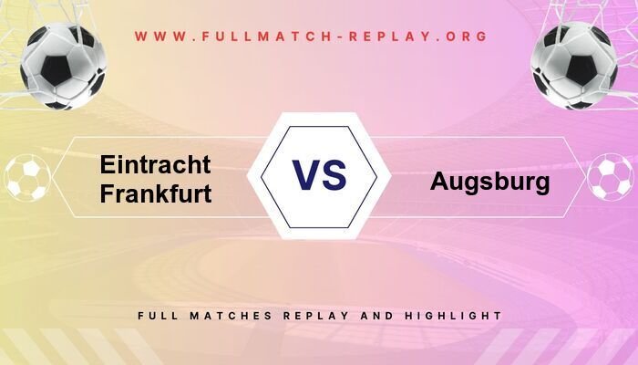 Eintracht Frankfurt vs Augsburg
