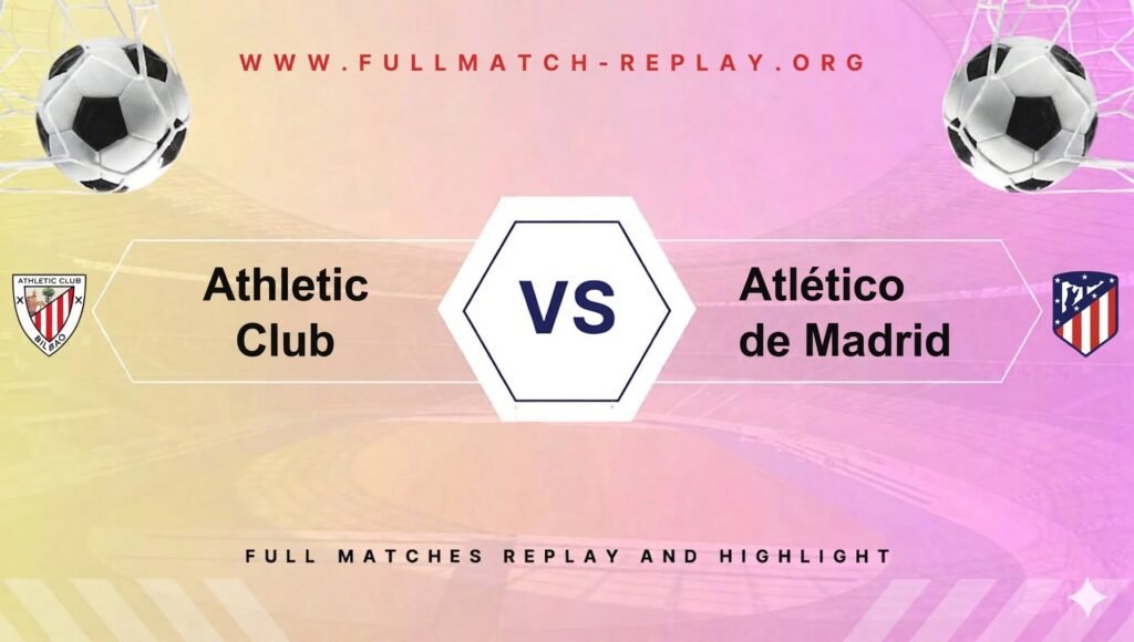 Athletic Club vs Atlético de Madrid