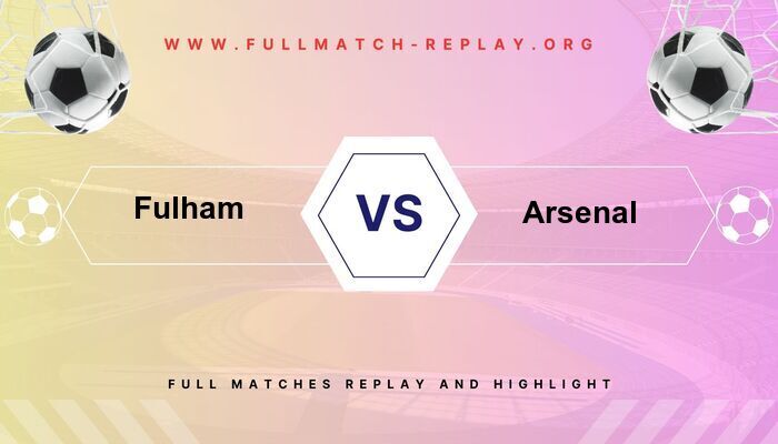 Fulham vs Arsenal