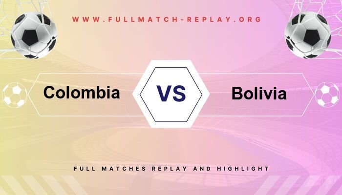Colombia vs Bolivia