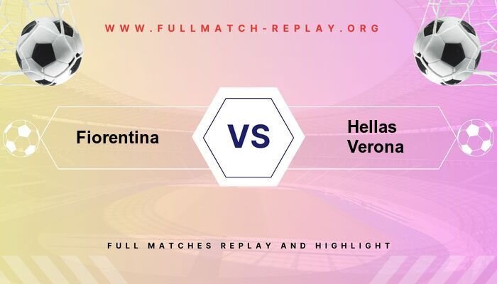 Fiorentina vs Hellas Verona