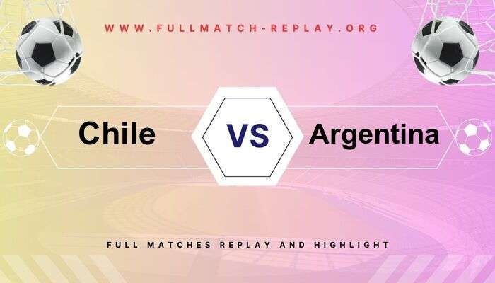 Chile vs Argentina