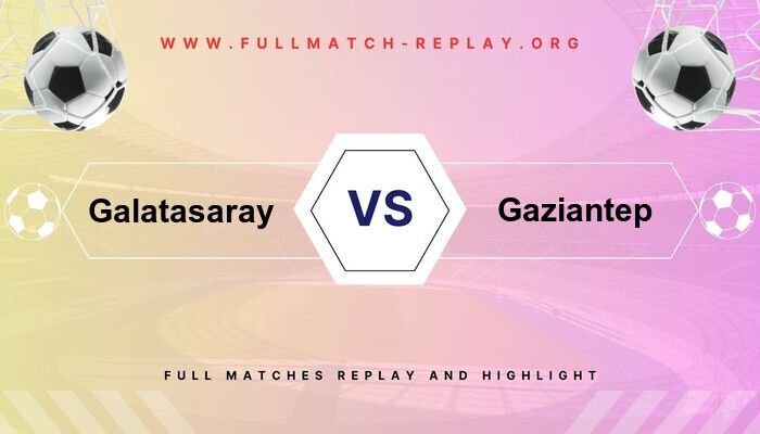 Galatasaray vs Gaziantep