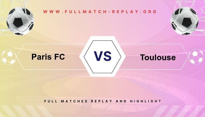 Paris FC vs Toulouse