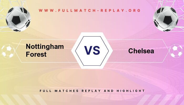 Nottingham Forest vs Chelsea