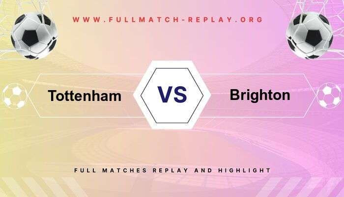 Tottenham Hotspur vs Brighton & Hove Albion