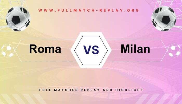 Roma vs Milan