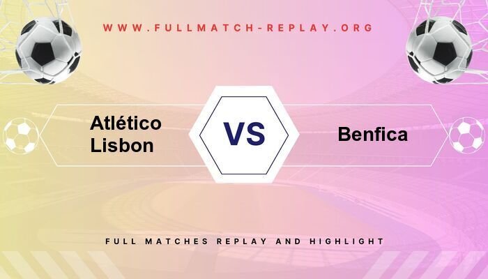 Atlético Lisbon - Benfica