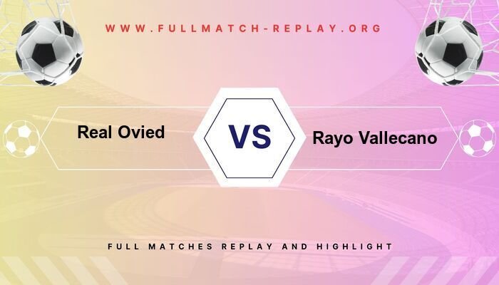Real Ovied vs Rayo Vallecano