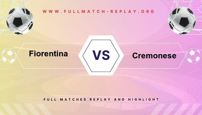 Fiorentina vs Cremonese