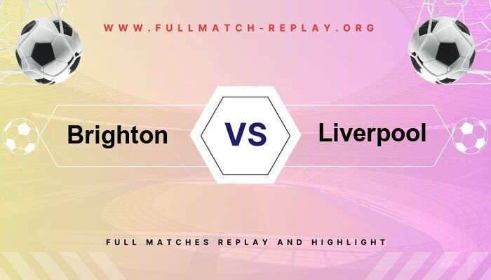 Brighton & Hove Albion vs Liverpool