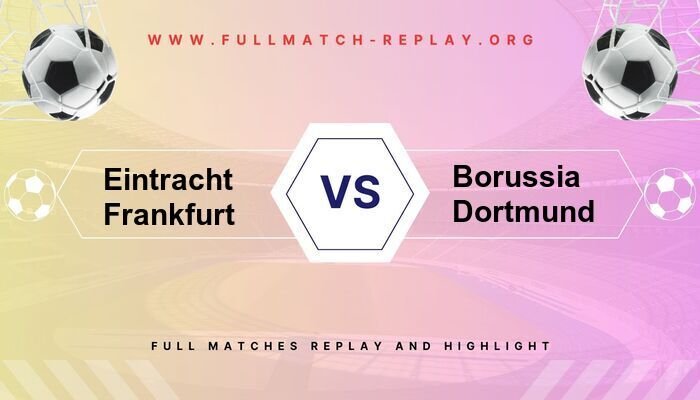 Eintracht Frankfurt vs Borussia Dortmund