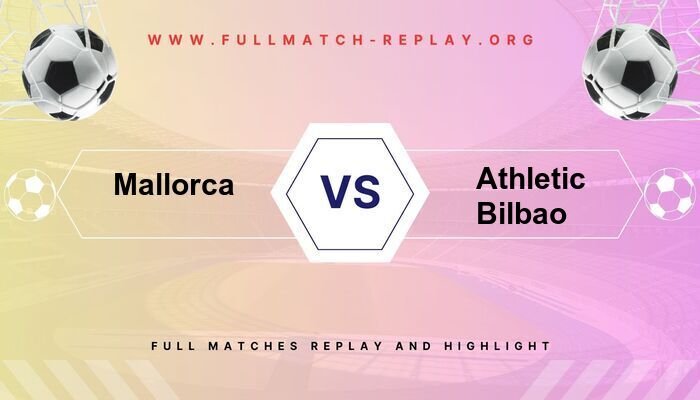 Mallorca vs Athletic Bilbao