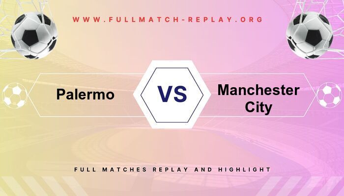Palermo vs Manchester City