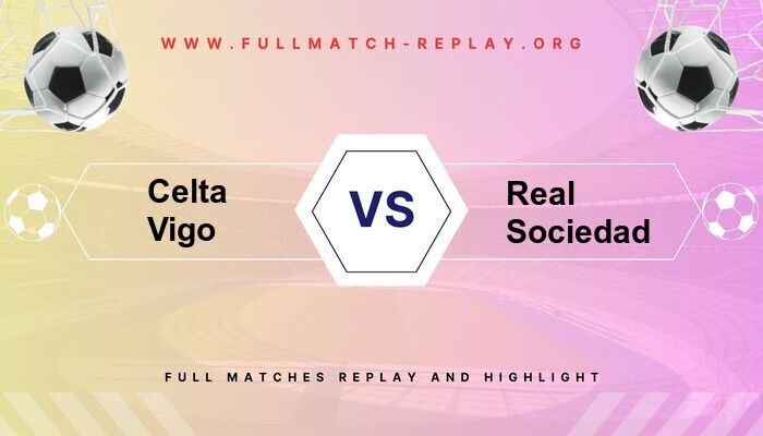 Celta Vigo vs Real Sociedad