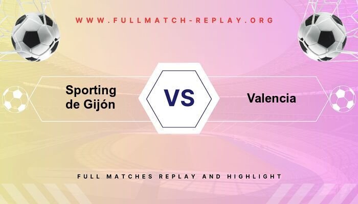 Sporting de Gijón vs Valencia