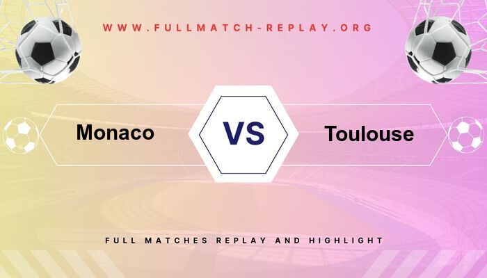 Monaco vs Toulouse