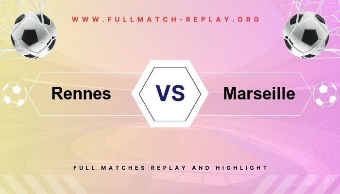 Rennes vs Marseille