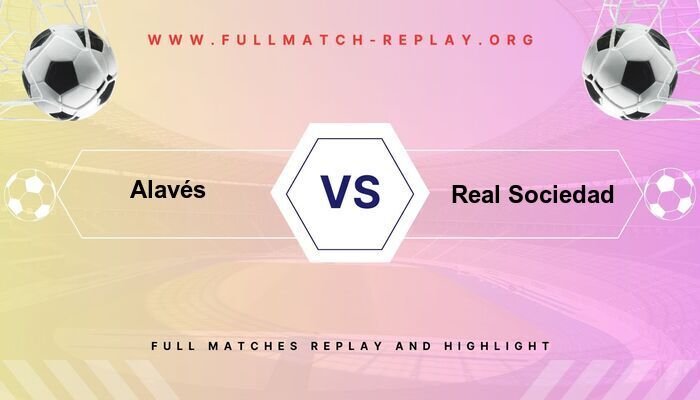 Alavés vs Real Sociedad